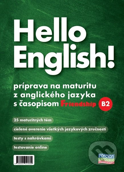 Levně Hello English! (Príprava na maturitu z anglického jazyka s časopisom Friendship B2) - kniha z kategorie Jazykové učebnice a slovníky