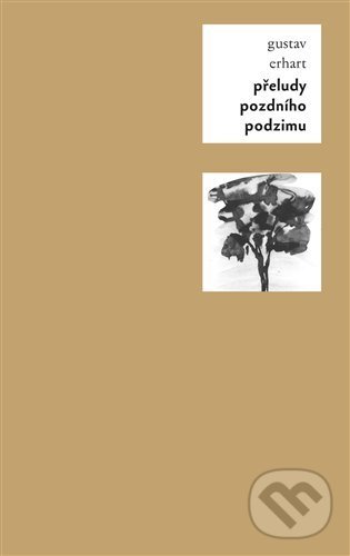 Levně Přeludy pozdního podzimu - Gustav Erhart - kniha z kategorie Poézia