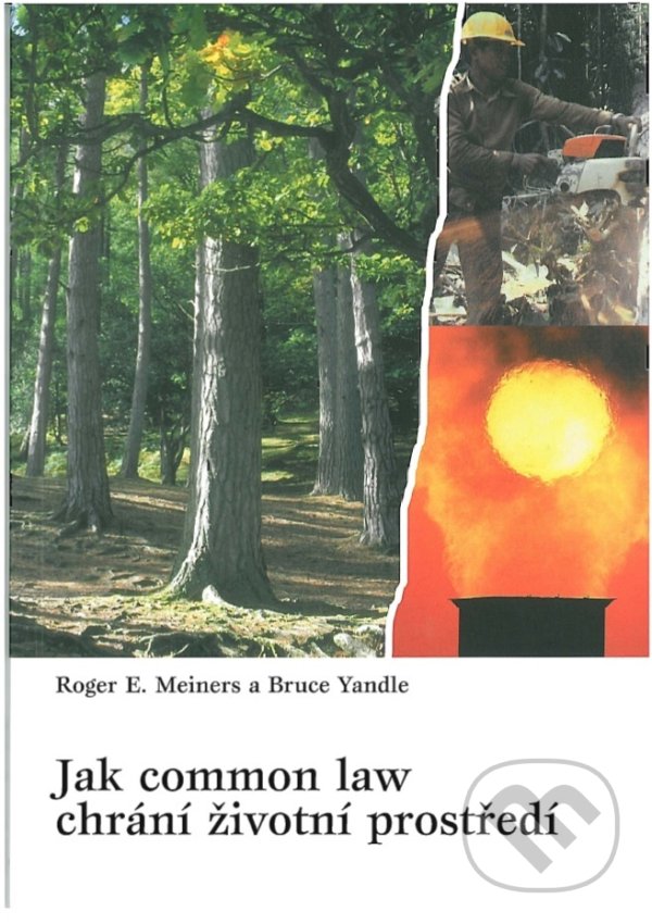 Levně Jak common law chrání životní prostředí - Roger E. Meiners - kniha z kategorie Ekonómia