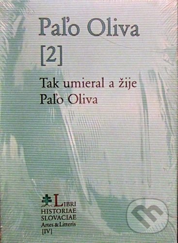 Kniha: Paľo Oliva [2] (Libri Historiae). Libri Historiae, 2004