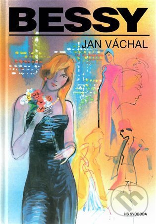 Levně Bessy - Jan Váchal - kniha z kategorie Spoločenská beletria