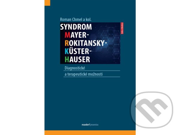 Levně Syndrom Mayer-Rokitansky-Küster-Hauser (Diagnostické a terapeutické možnosti) - kniha z kategorie Gynekológia