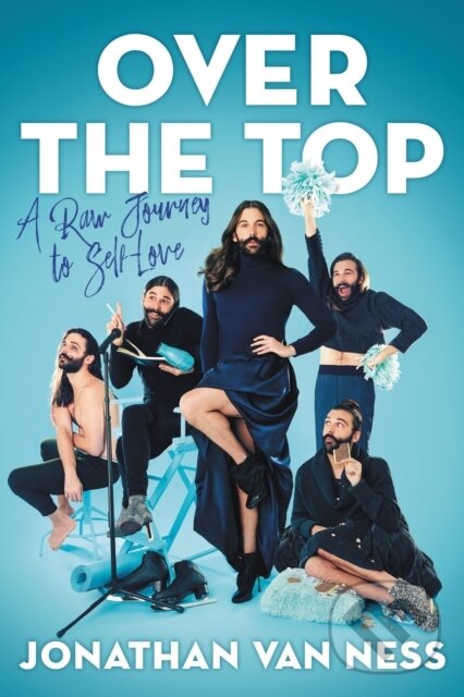 E-kniha: Over the Top (Jonathan Van Ness). HarperCollins, 2019