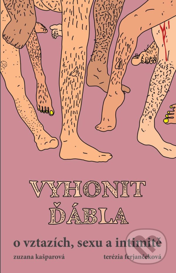 Levně Vyhonit ďábla (o vztazích, sexu a intimitě) - Terézia Ferjančeková, Zuzana Kašparová, Dalibor Matěj (ilustrátor) - kniha z kategorie Vzťahy a rodina