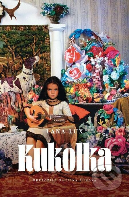 Kukolka - Lana Lux, Literárna bašta