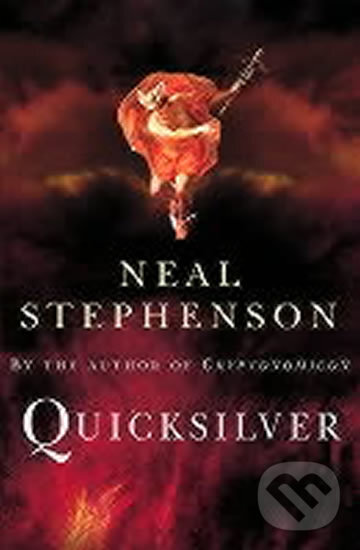 Levně Quicksilver - Neal Stephenson - kniha z kategorie Fantasy