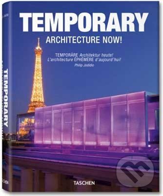 Levně Temporary Architecture Now! - Philip Jodidio - kniha z kategorie Mestská architektúra