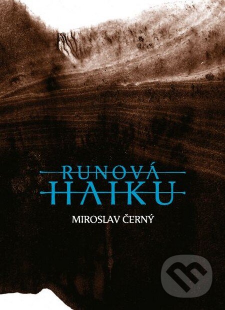 Runová haiku - Miroslav Černý, Perplex, 2010