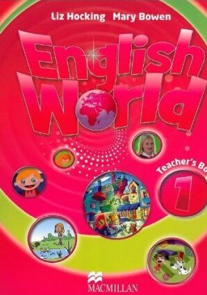 English World 1: Teacher&#039;s Guide - Liz Hocking, Mary Bowen, MacMillan, 2009