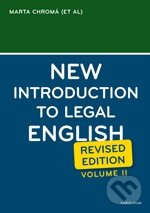 New Introduction to Legal English (Volume II.) - Marta Chromá, Jana Dvořáková, Sean W. Davidson, Karolinum, 2011