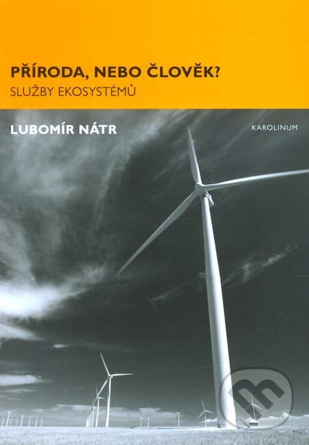 Levně Příroda, nebo člověk? - Lubomír Nátr - kniha z kategorie Ekológia