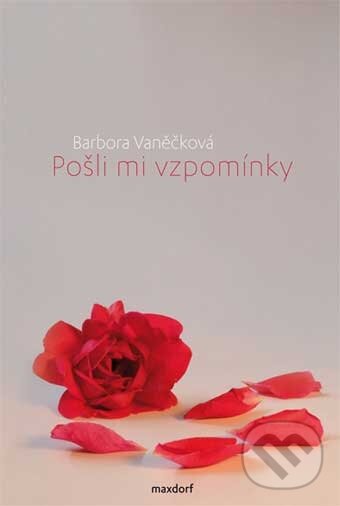 Levně Pošli mi vzpomínky - Barbora Vaněčková - kniha z kategorie Poézia