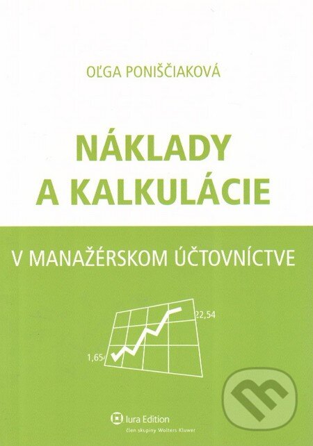 Náklady a kalkulácie v manažérskom účtovníctve, Wolters Kluwer (Iura Edition), 2010