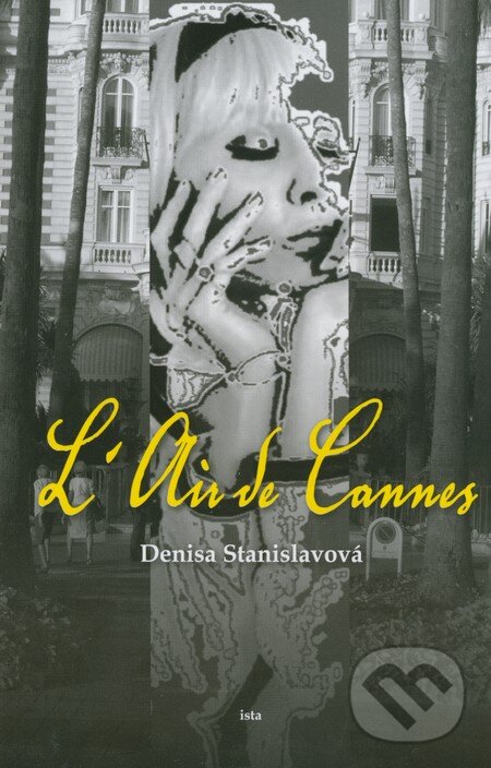 Levně L'Air de Cannes - Denisa Stanislavová - kniha z kategorie Beletria
