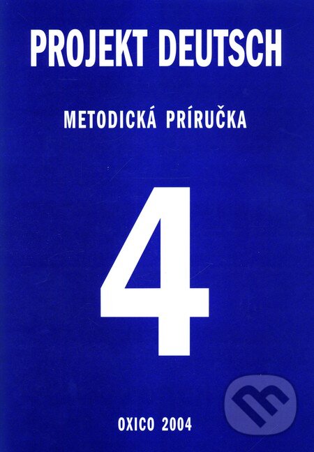 Levně Projekt Deutsch 4 - Metodická príručka - kniha z kategorie Jazykové učebnice a slovníky