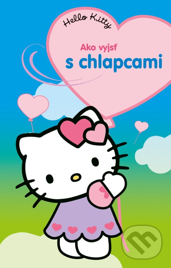 Kniha: Hello Kitty: Ako s chlapcami (Egmont SK). Egmont SK, 2011