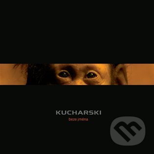 Levně Kucharski: Beze jména LP - Kucharski