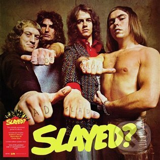 Hudební CD: Slade: Slayed? LP (Warner Music). Warner Music, 2021
