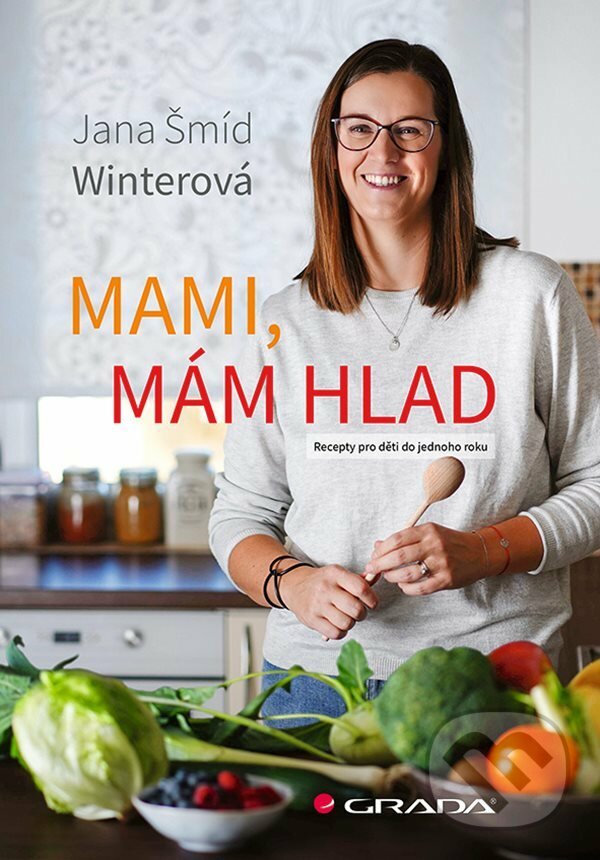 E-kniha: Mami, mám hlad (Jana Šmíd Winterová). Grada, 2021