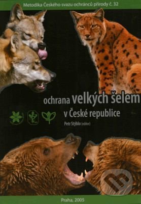 Levně Ochrana velkých šelem v České republice (Metodika Českého svazu ochránců přírody č. 32) - kniha z kategorie Chov zvierat