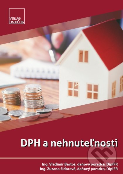 Levně DPH a nehnuteľnosti - Vladimír Bartoš, Zuzana Sidorová - kniha z kategorie Účtovníctvo a dane