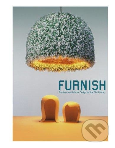 Levně Furnish (Furniture and Interior Design for the 21st Century) - kniha z kategorie Design