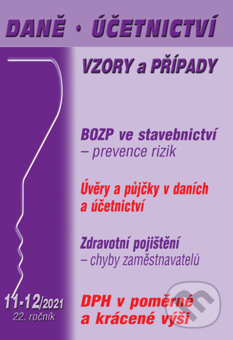 Levně Daně, účetnictví, vzory a případy č. 11-12 / 2021 - BOZP ve stavebnictví