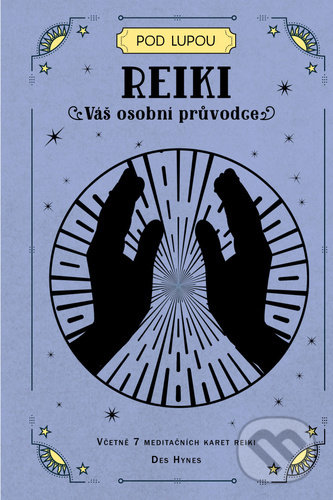 Levně Reiki (Váš osobní průvodce) - Des Hynes - kniha z kategorie Ezoterika