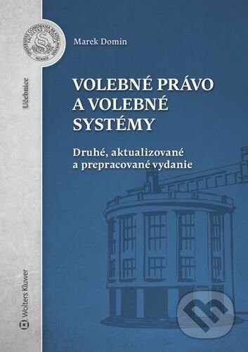 Levně Volebné právo a volebné systémy (Druhé, aktualizované a prepracované vydanie) - kniha z kategorie Ústavné právo