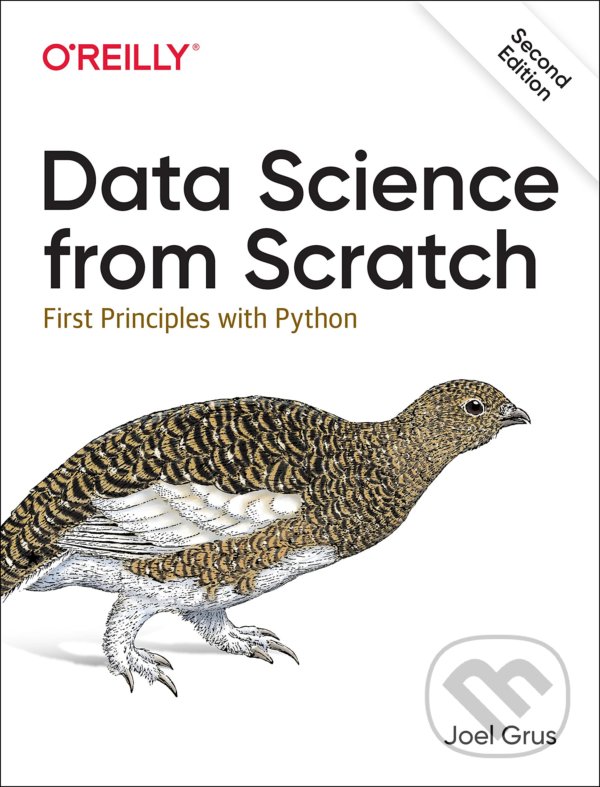 Data Science from Scratch - Joel Grus, O´Reilly, 2019