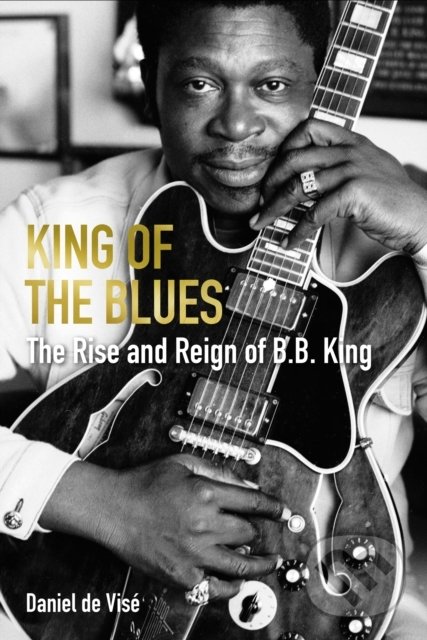 King of the Blues - Daniel de Vise, Grove, 2021