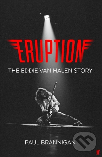 Levně Eruption : The Eddie Van Halen Story - Paul Brannigan - kniha z kategorie Hudba