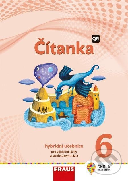 Levně Čítanka 6 pro ZŠ a víceletá gymnázia - Hybridní učebnice - kniha z kategorie 2. stupeň
