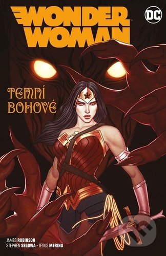 Levně Wonder Woman: Temní bohové - James A. Robinson - kniha z kategorie Komiksy