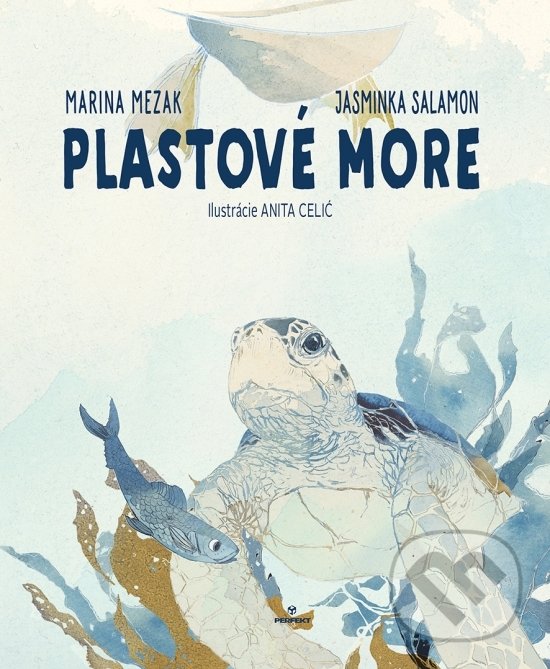 Levně Plastové more - Marina Mezak, Jasminka Salamon, Anita Celić (Ilustrátor) - kniha z kategorie Naučné knihy