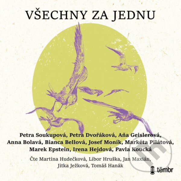 Levně Všechny za jednu - Petra Soukupová, Petra Dvořáková, Aňa Geislerová, Anna Bolavá, Bianca Bellová - audiokniha z kategorie Beletria