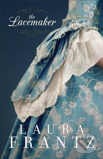E-kniha: Lacemaker (Laura Frantz). Baker Publishing Group, 2018