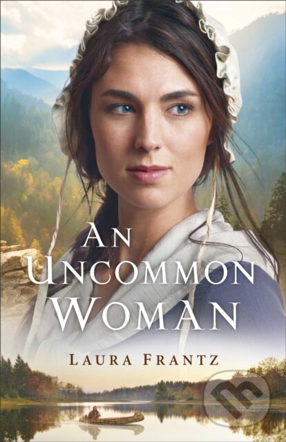 E-kniha: An Uncommon Woman (Laura Frantz). Baker Publishing Group, 2020
