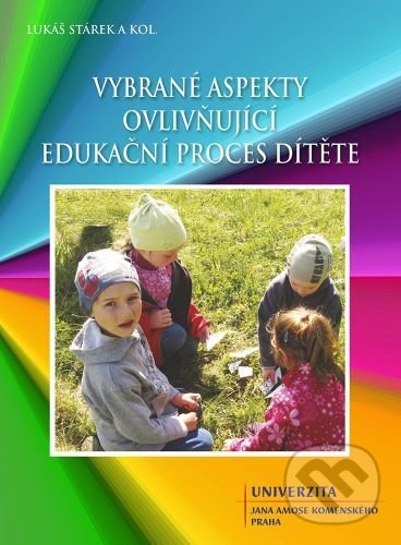 Levně Vybrané aspekty ovlivňující edukační proces dítěte - kniha z kategorie Vysoké školy