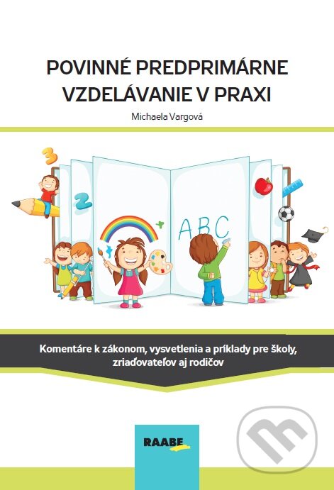 Levně Povinné predprimárne vzdelávanie v praxi - Michaela Vargová - kniha z kategorie Predškolská pedagogika