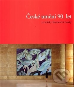 Levně České umění 90.let - kniha z kategorie Dejiny umenia