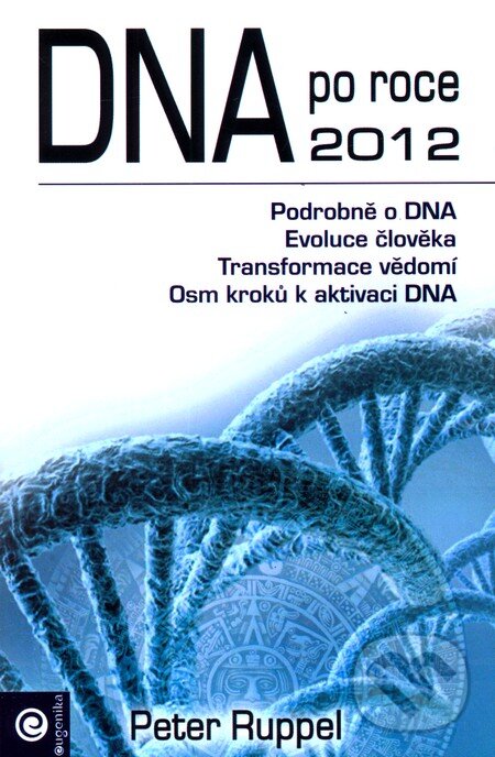 Levně DNA po roce 2012 - Peter Ruppel - kniha z kategorie Spiritualita