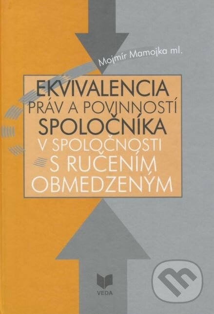 Levně Ekvivalencia práv a povinností spoločníka (v spoločnosti s ručeným obmedzením) - kniha z kategorie Marketingový manažment