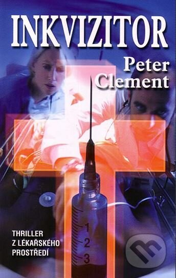 Kniha: Inkvizitor (Peter Clement). Domino, 2005