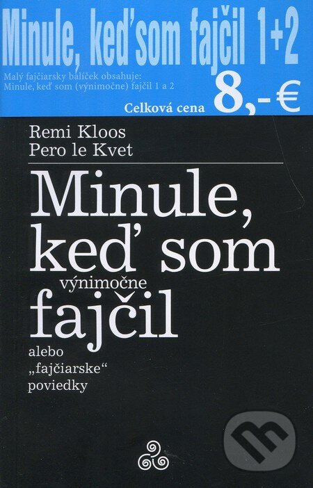 Levně Minule, keď som fajčil 1 + 2 - Remi Kloos, Pero le Kvet - kniha z kategorie Beletria