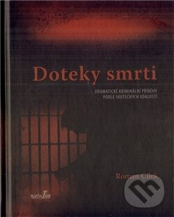 Levně Doteky smrti - Roman Cílek - kniha z kategorie Detektívky, trilery a horory
