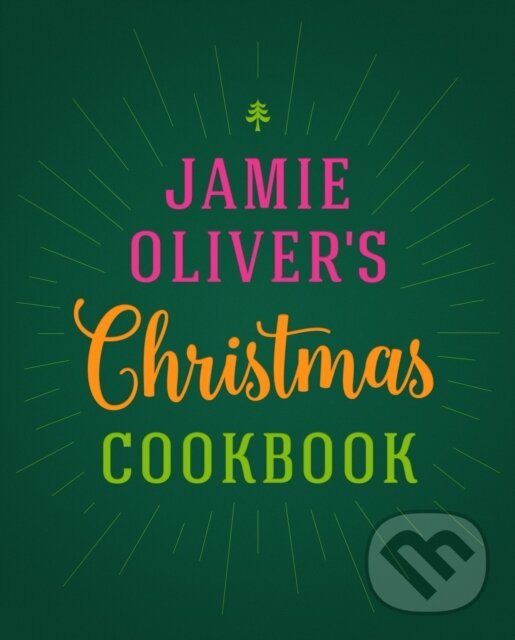 E-kniha: Jamie Oliver's Christmas Cookbook (Jamie Oliver). Penguin Books, 2016