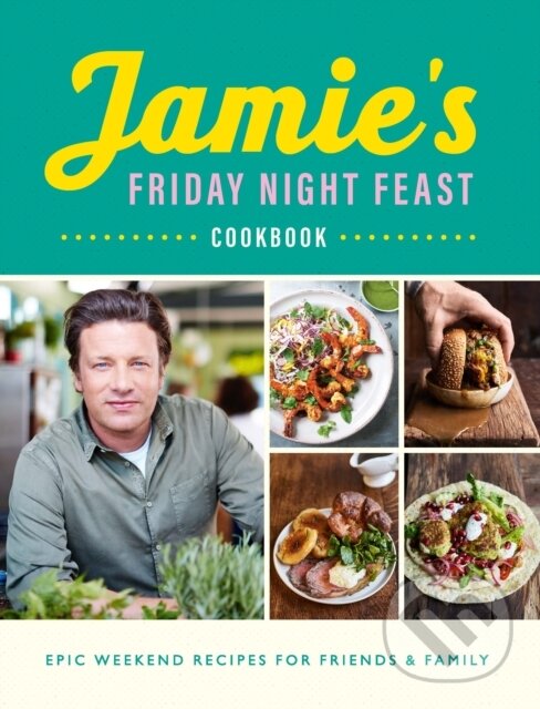 E-kniha: Jamie's Friday Night Feast Cookbook (Jamie Oliver). Penguin Books, 2018
