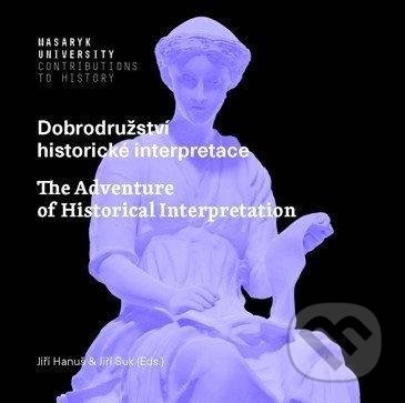 Levně Dobrodružství historické interpretace / The Adventure of Historical Interpretation - kniha z kategorie Beletria