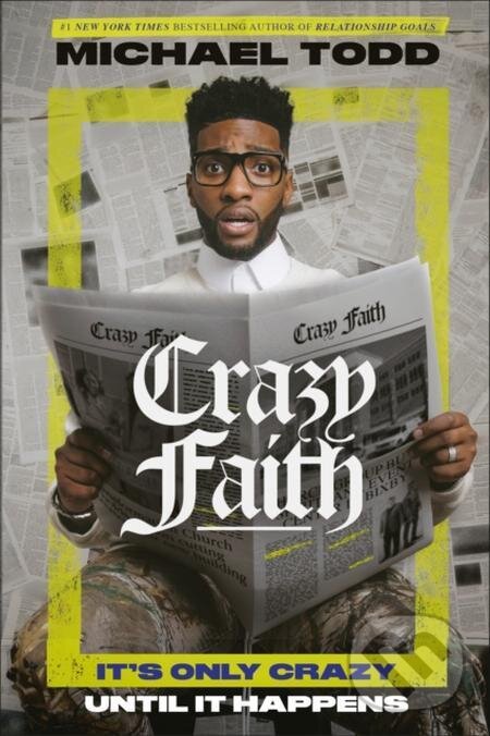 E-kniha: Crazy Faith (Michael Todd). The Crown Publishing Group, 2021